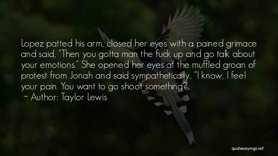 Taylor Lewis Quotes 565042