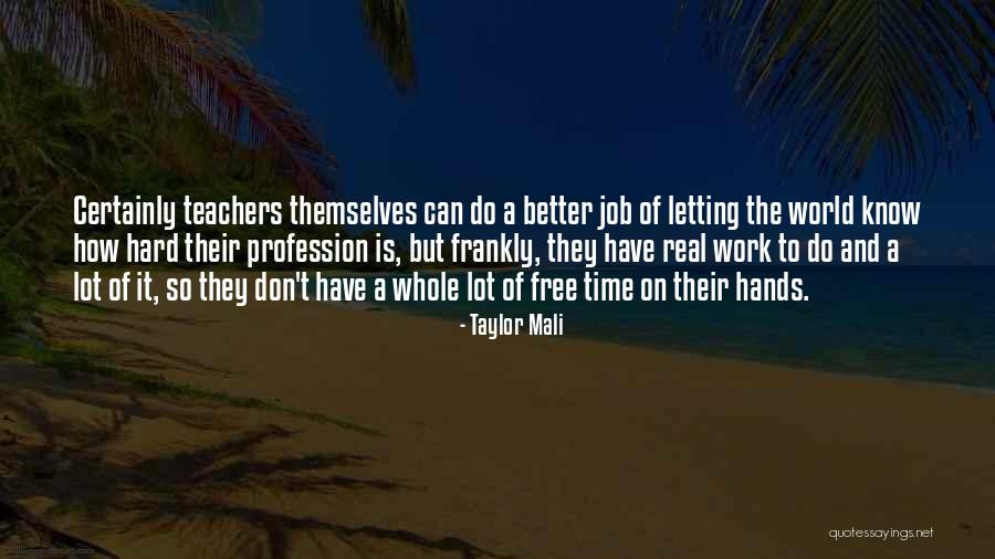 Taylor Mali Quotes 471787 Taylor Mali Quotes 471787