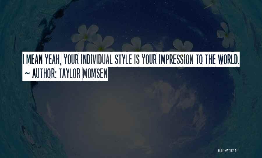 Taylor Momsen Quotes 1022211