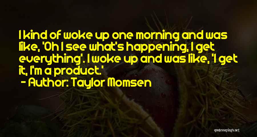 Taylor Momsen Quotes 1058904