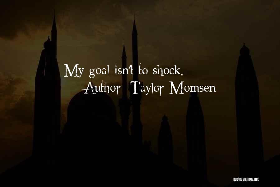 Taylor Momsen Quotes 1307115