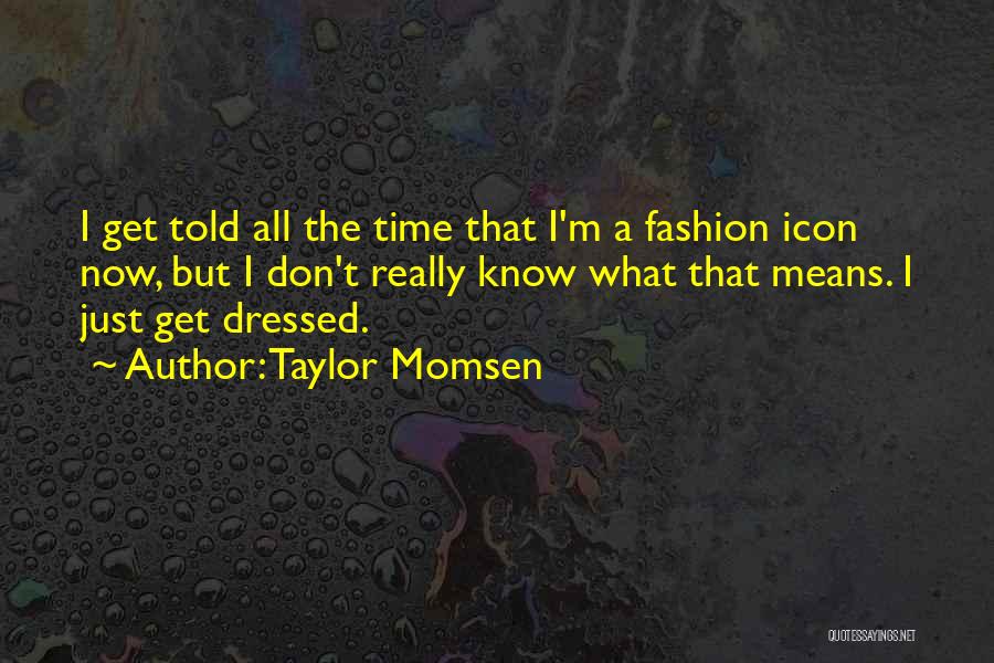 Taylor Momsen Quotes 273478
