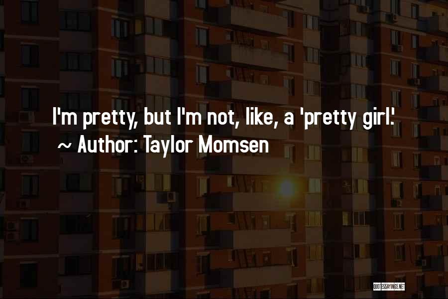 Taylor Momsen Quotes 610623