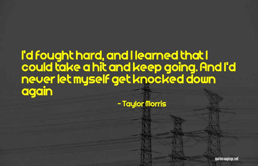 Taylor Morris Quotes 1329603