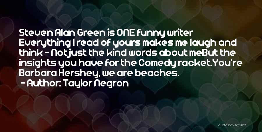 Taylor Negron Quotes 1703564