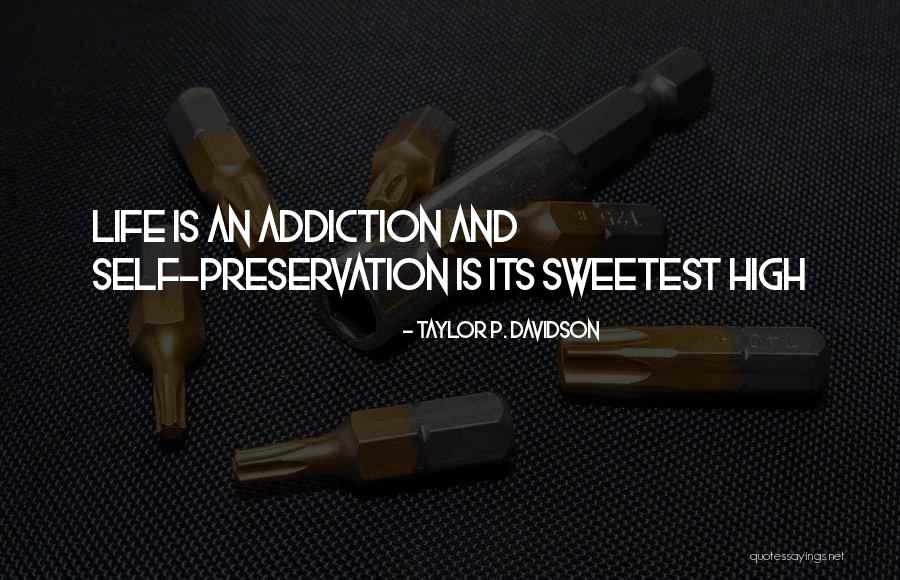 Taylor P. Davidson Quotes 627590 Taylor P. Davidson Quotes 627590
