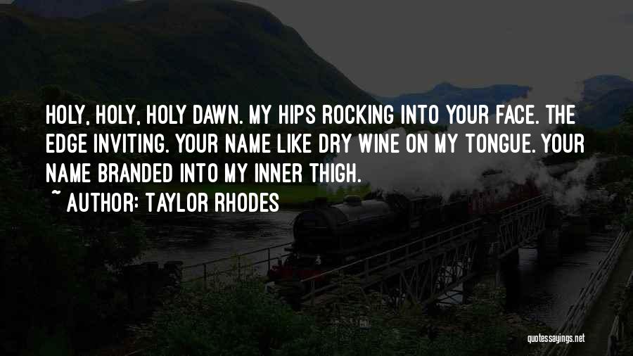 Taylor Rhodes Quotes 2136792