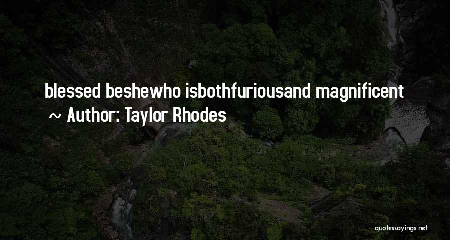 Taylor Rhodes Quotes 2153652