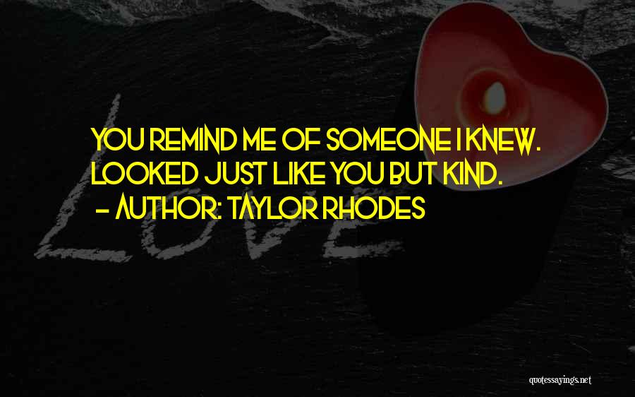 Taylor Rhodes Quotes 823705