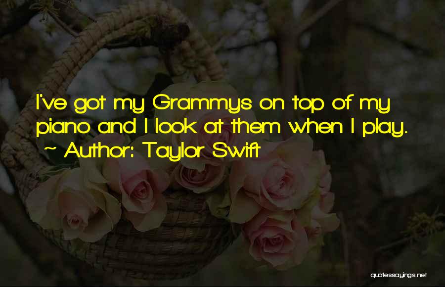 Taylor Swift Grammys Quotes By Taylor Swift