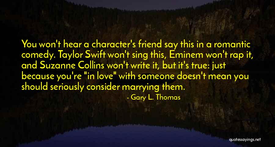 Taylor Swift Love Quotes By Gary L. Thomas Taylor Swift Love Quotes By Gary L. Thomas