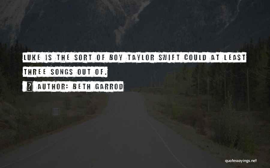 Taylor Swift Songs Quotes By Beth Garrod