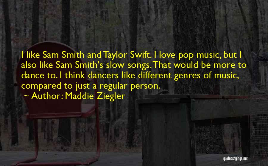 Taylor Swift Songs Quotes By Maddie Ziegler