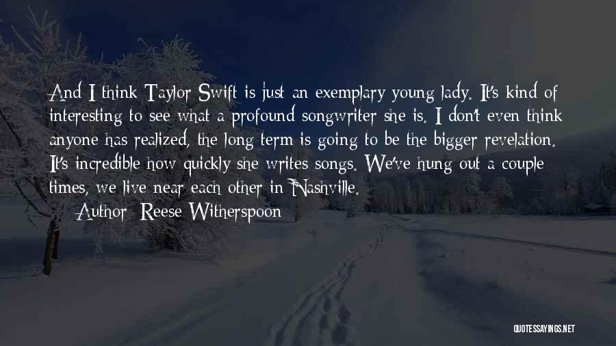 Taylor Swift Songs Quotes By Reese Witherspoon