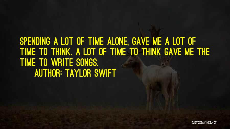 Taylor Swift Songs Quotes By Taylor Swift