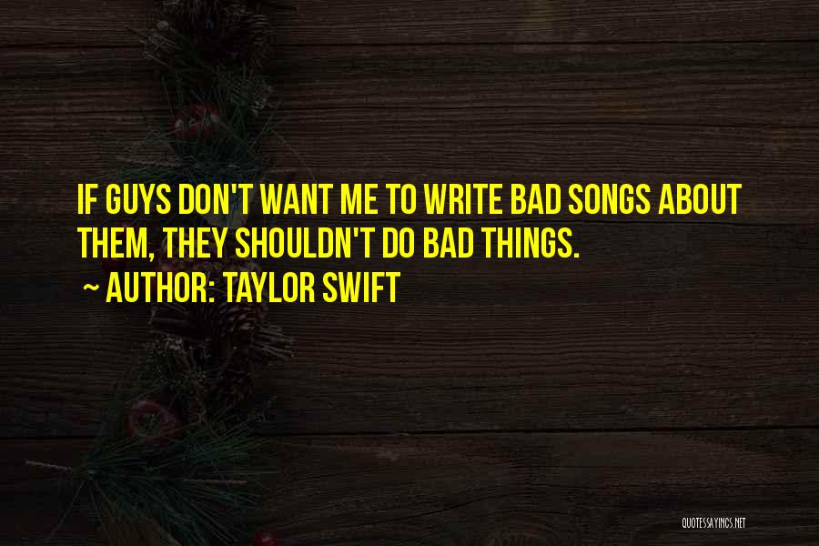 Taylor Swift Songs Quotes By Taylor Swift