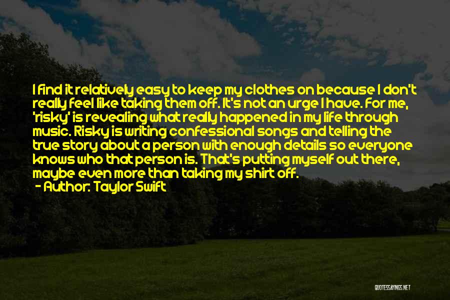 Taylor Swift Songs Quotes By Taylor Swift