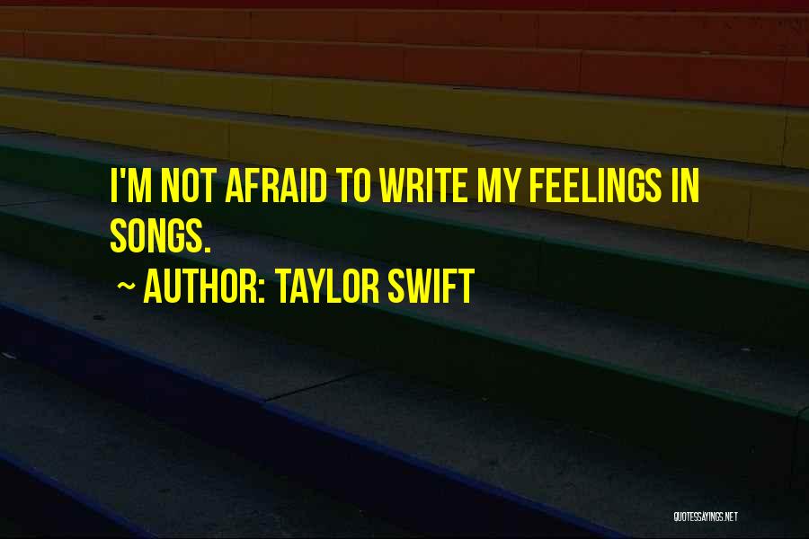 Taylor Swift Songs Quotes By Taylor Swift