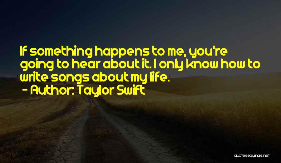 Taylor Swift Songs Quotes By Taylor Swift