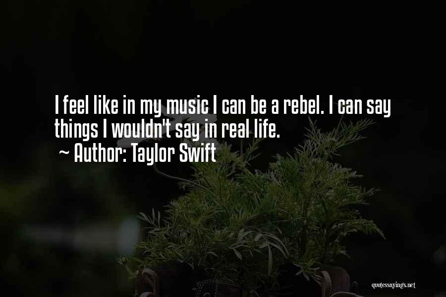 Taylor Swift's Music Quotes By Taylor Swift