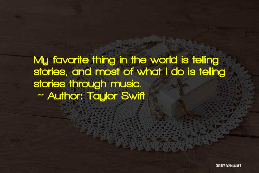 Taylor Swift's Music Quotes By Taylor Swift