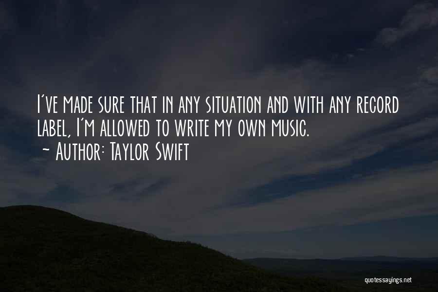 Taylor Swift's Music Quotes By Taylor Swift