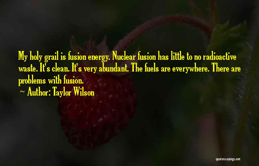 Taylor Wilson Quotes 119724