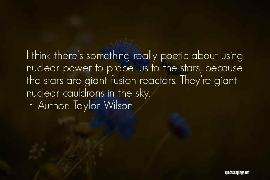 Taylor Wilson Quotes 422669