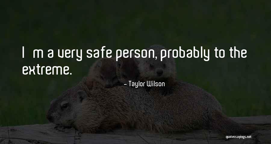 Taylor Wilson Quotes 904201