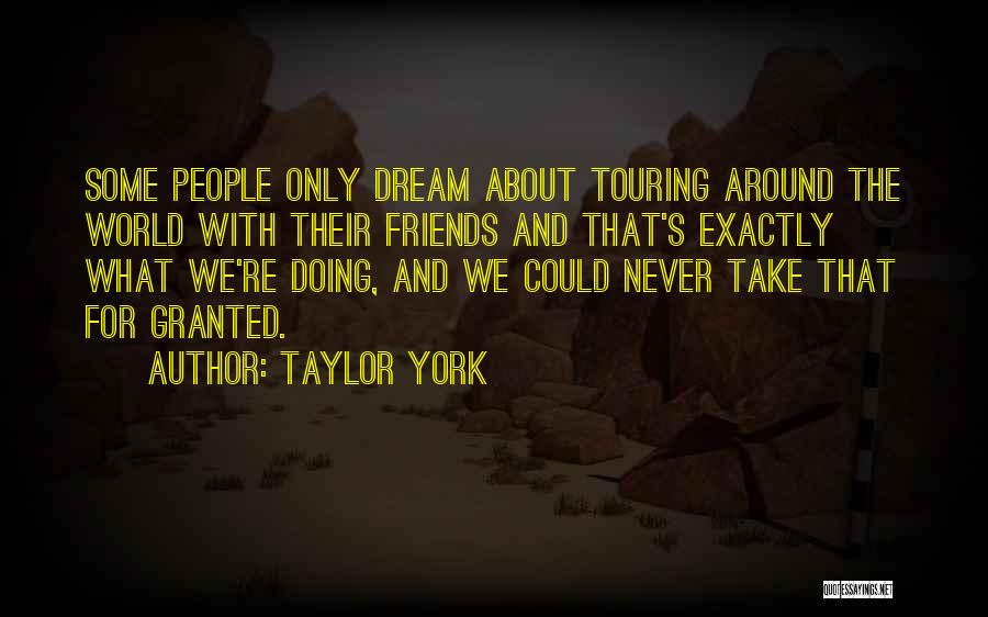 Taylor York Quotes 1133743