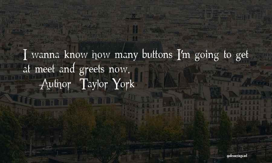 Taylor York Quotes 1814960