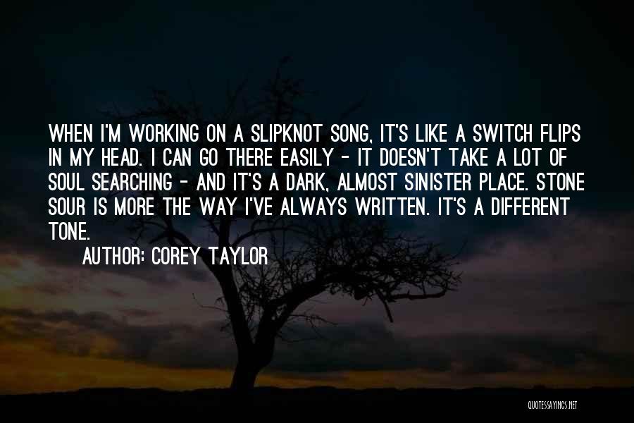 Taylor's Quotes By Corey Taylor