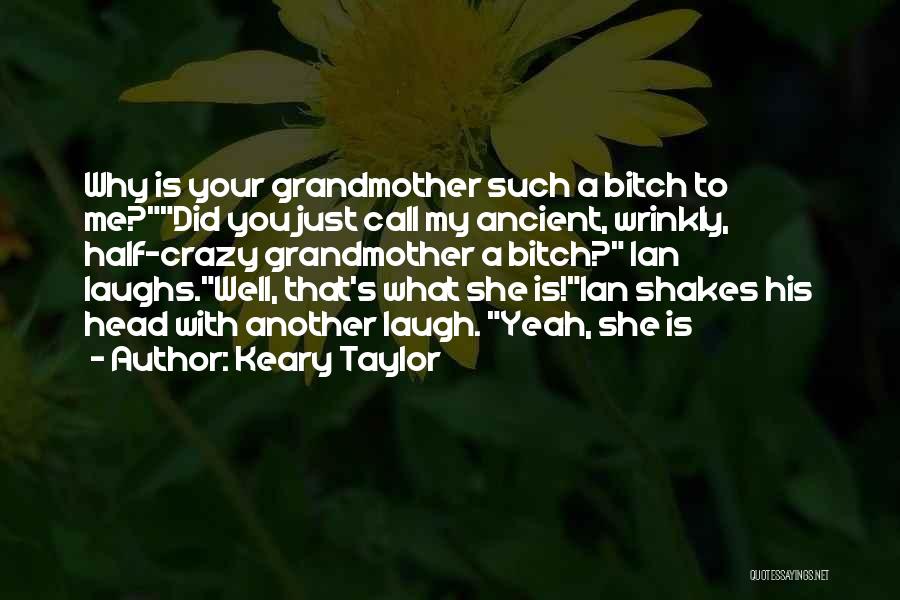 Taylor's Quotes By Keary Taylor
