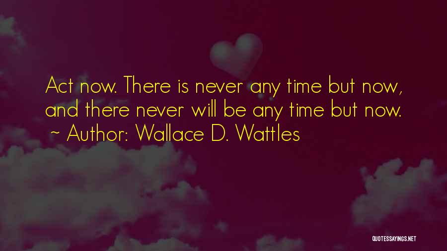 Taz Mania Quotes By Wallace D. Wattles