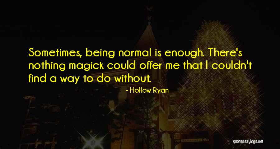 Tazelen Quotes By Hollow Ryan Tazelen Quotes By Hollow Ryan