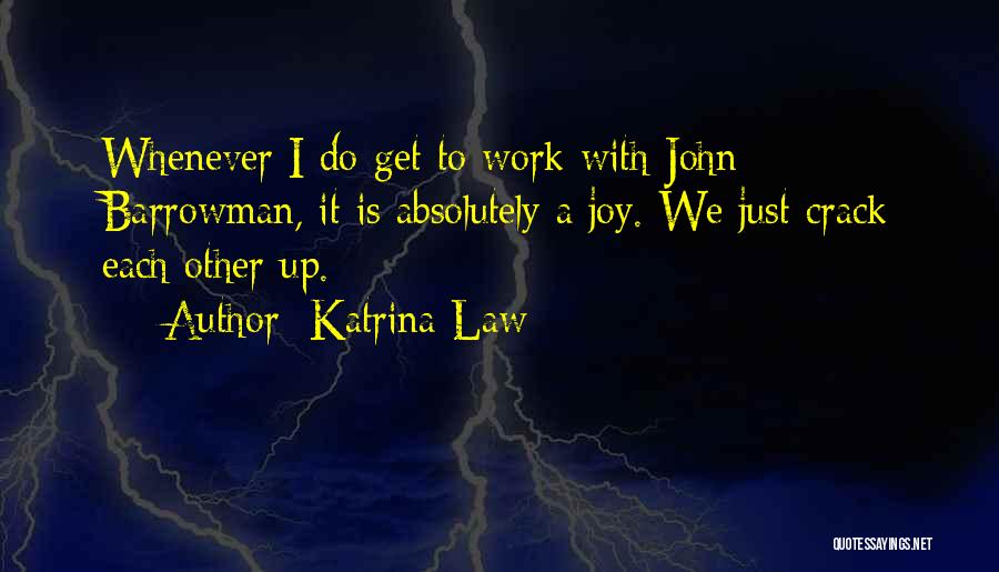 Tazeolu Quotes By Katrina Law