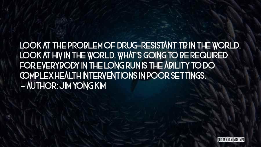 Tb Quotes By Jim Yong Kim