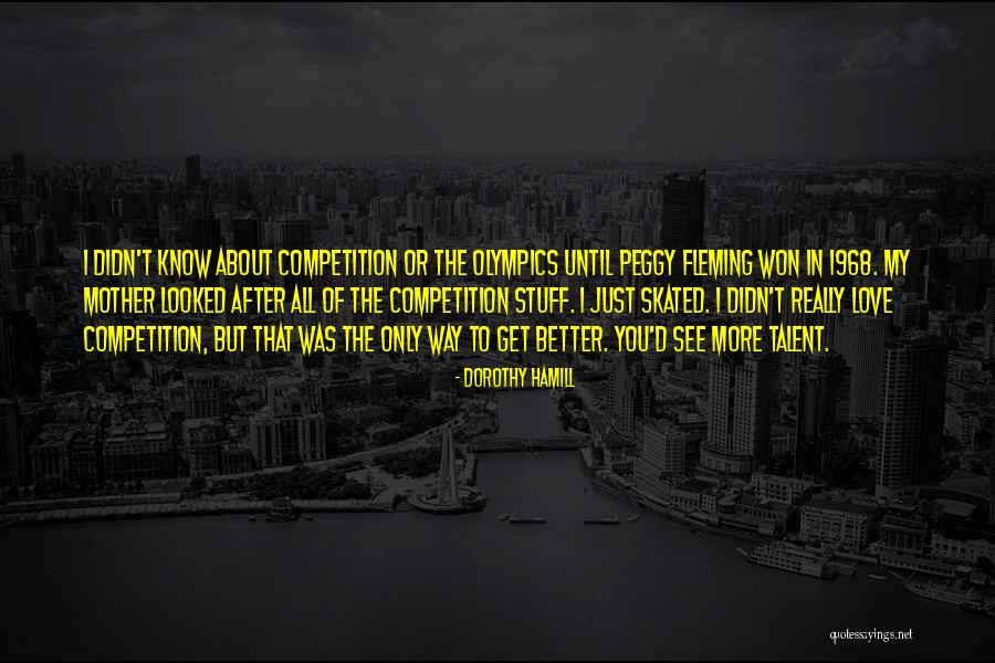 T'boli Quotes By Dorothy Hamill T'boli Quotes By Dorothy Hamill