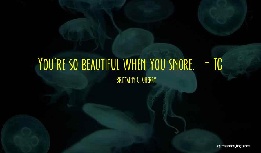 Tc Quotes By Brittainy C. Cherry Tc Quotes By Brittainy C. Cherry