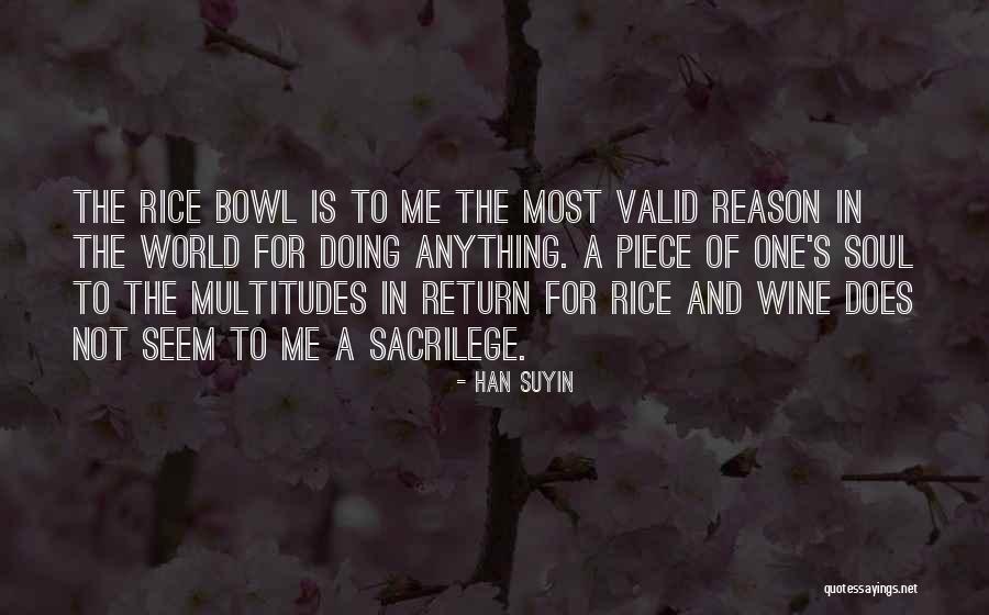 Tcche Ga Quotes By Han Suyin Tcche Ga Quotes By Han Suyin