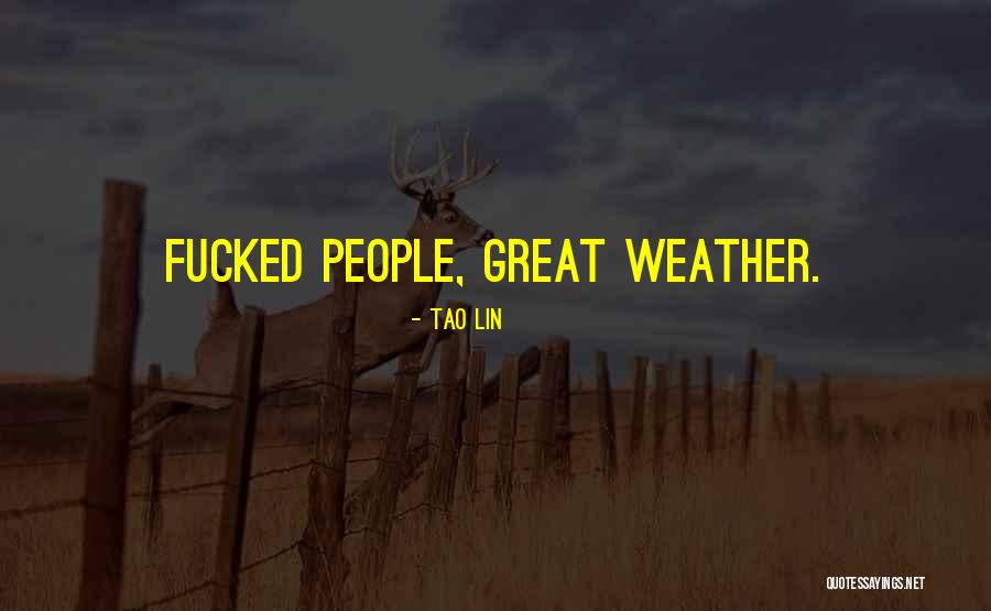 Tcche Ga Quotes By Tao Lin Tcche Ga Quotes By Tao Lin