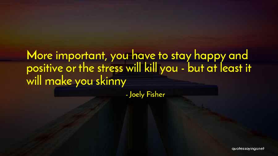 Tchesinkut Quotes By Joely Fisher Tchesinkut Quotes By Joely Fisher
