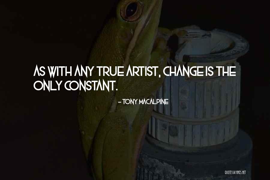 Tching Quotes By Tony MacAlpine Tching Quotes By Tony MacAlpine