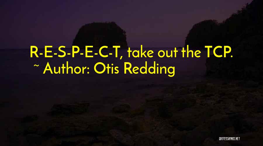 Tcp/ip Quotes By Otis Redding