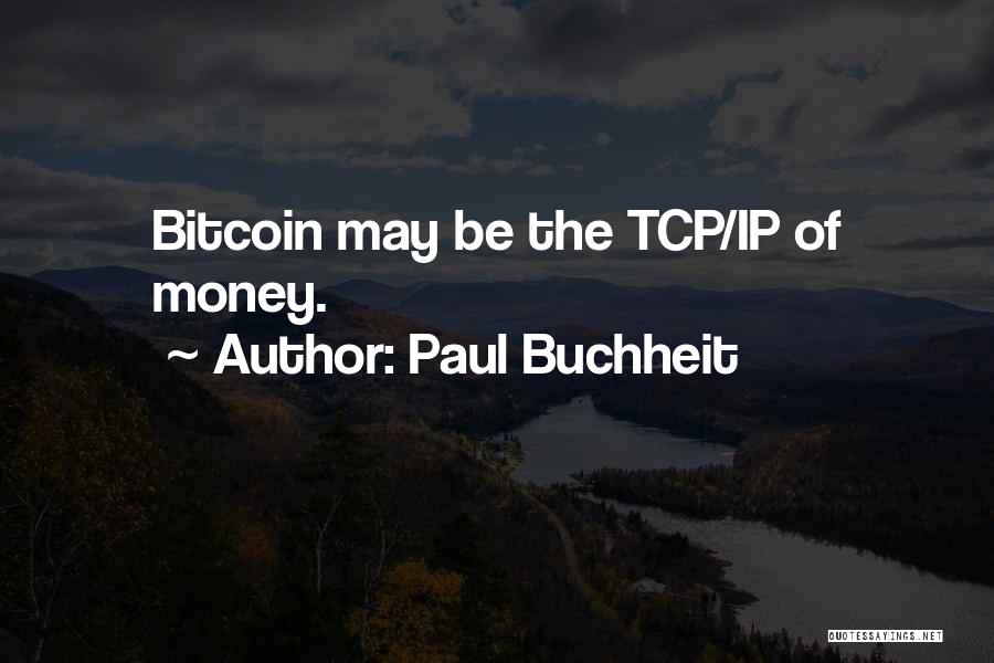 Tcp/ip Quotes By Paul Buchheit