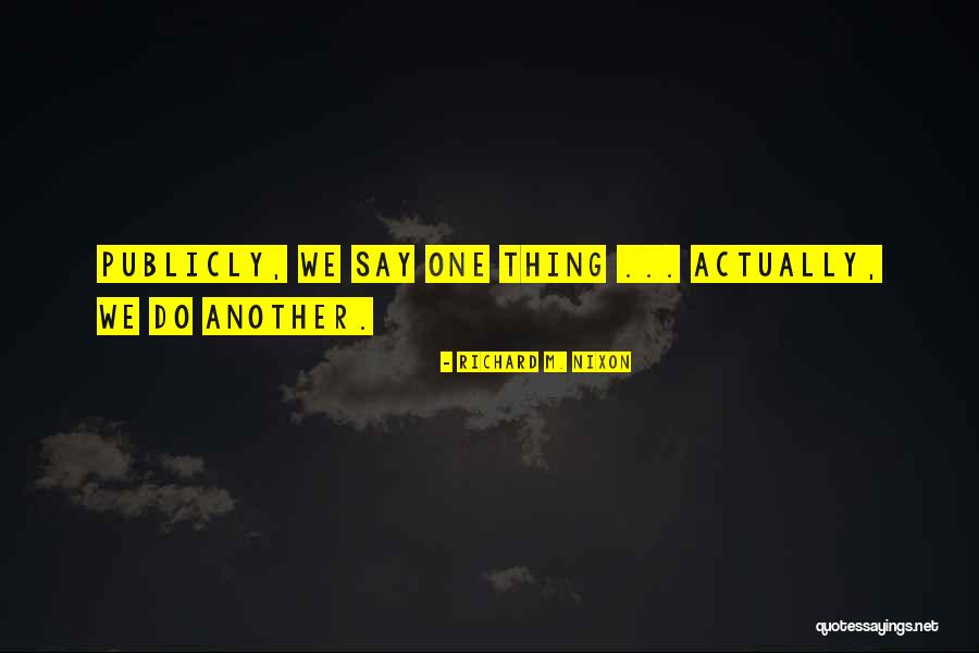 Te Necesito Tanto Quotes By Richard M. Nixon Te Necesito Tanto Quotes By Richard M. Nixon