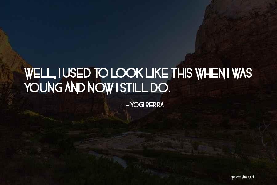 Te Pido Perdon Quotes By Yogi Berra