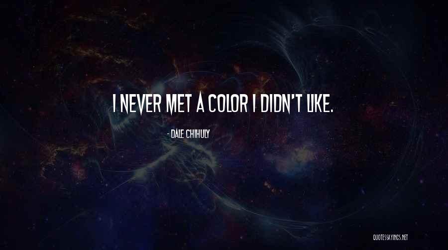 Te Quiero Porque Quotes By Dale Chihuly