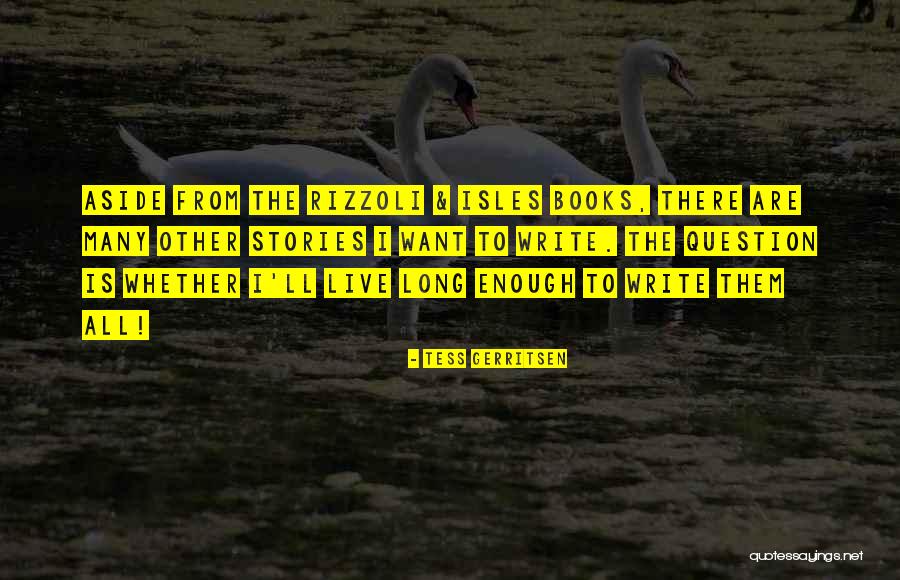 Te Sigo Queriendo Quotes By Tess Gerritsen Te Sigo Queriendo Quotes By Tess Gerritsen
