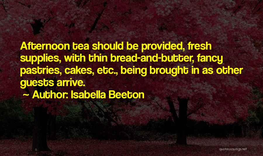 Tea And Cakes Quotes By Isabella Beeton